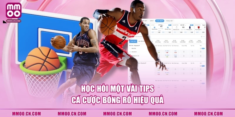 Học hỏi một vài tips cá cược bóng rổ hiệu quả