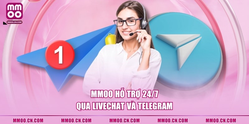 MMOO hỗ trợ 24/7 qua Livechat và Telegram