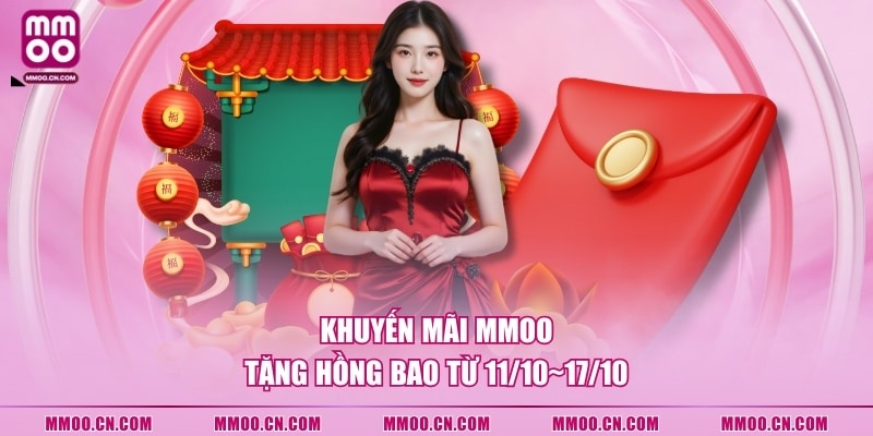 Khuyến mãi MMOO tặng hồng bao từ 11/10~17/10